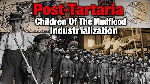 Thumbnail: Post Tartaria : Industrialization, Child Labor & the Great Reset of the Old World