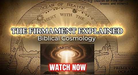 Thumbnail: What Is the Firmament The Forgotten Biblical Cosmology
