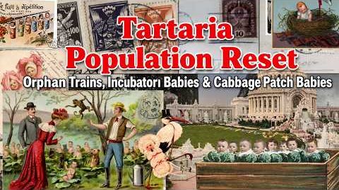 Thumbnail: Tartaria Population Reset: Orphan Trains, Incubator Babies & Cabbage Patch Babies